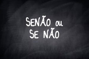 Senão ou se não